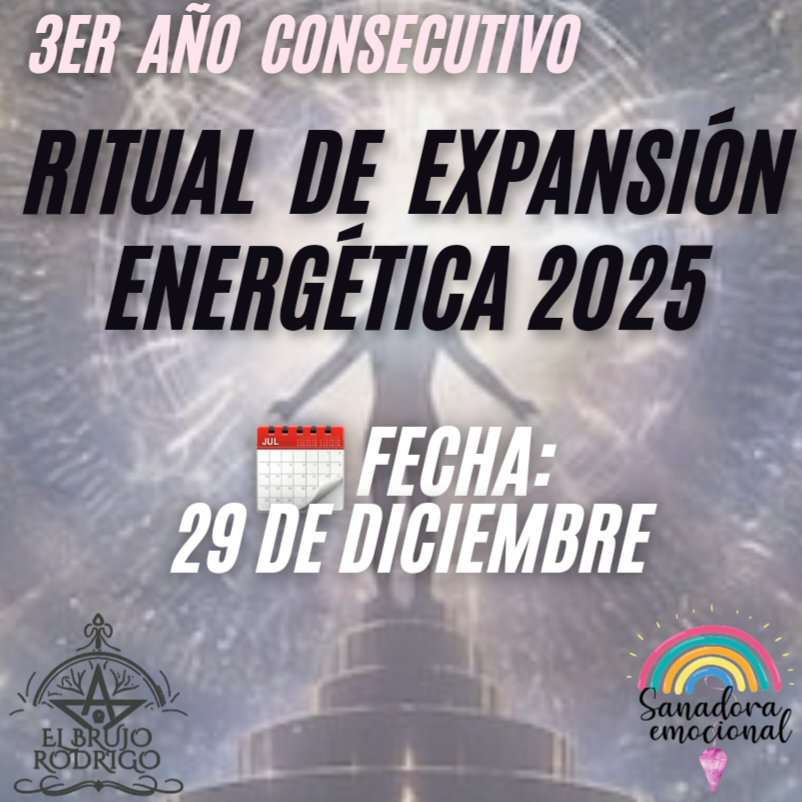 Ritual de EXPANSIÓN ENERGÉTICA 2025